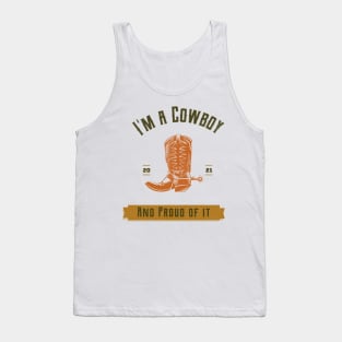 I'm a Cowboy and proud of it. Tank Top